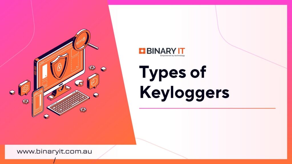 Common Types of Keyloggers and Examples from the Past Binary IT